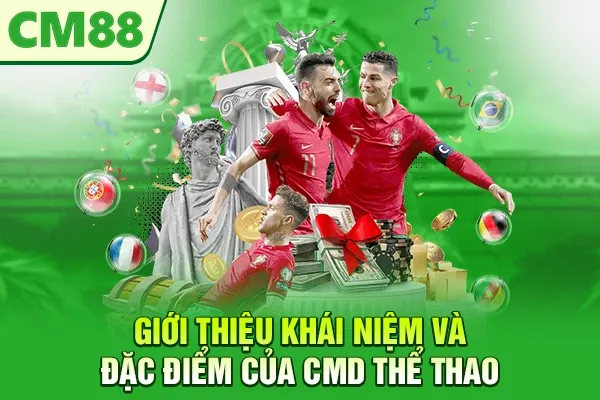 Giới thiệu khái niệm và đặc điểm của CMD thể thao